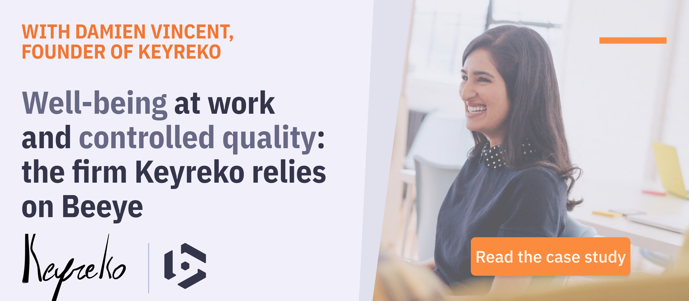 Well-being at work and controlled quality: the firm Keyreko relies on Beeye